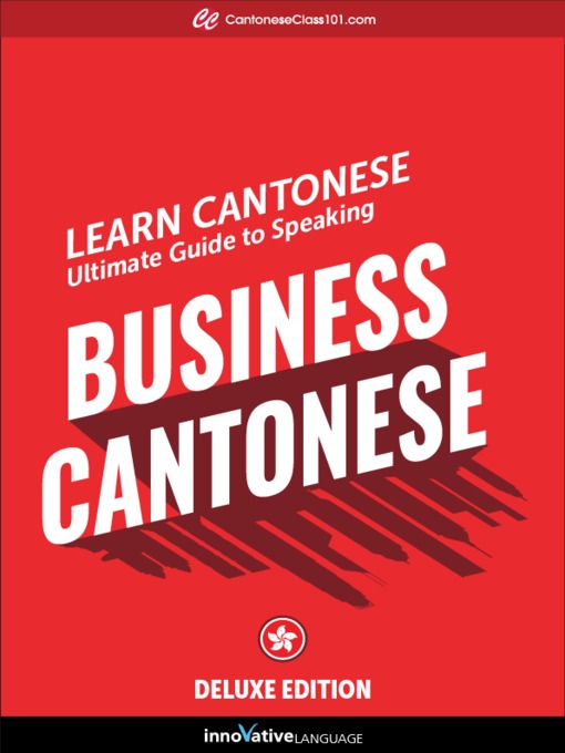 Title details for Ultimate Guide to Speaking Business Cantonese for Beginners by Innovative Language Learning, LLC - Wait list